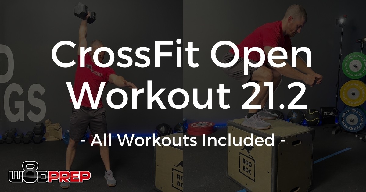 CrossFit Open Workout 21.2 Announced (All Workouts Included!) WODprep