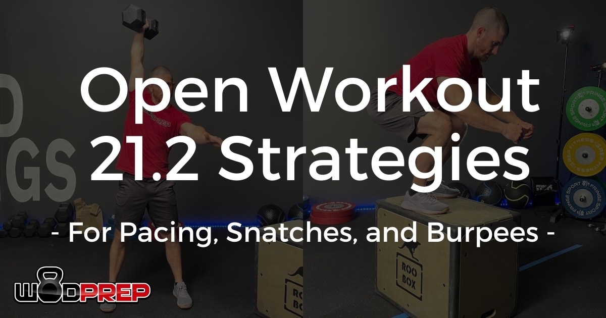 3 Dynamite Strategies for CrossFit Open Workout 21.2 - WODprep | Simple ...