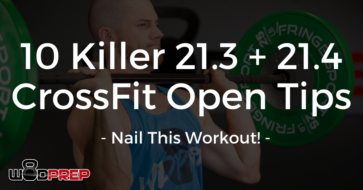 crossfit open workout 21.3 and 21.4 strategy and tips