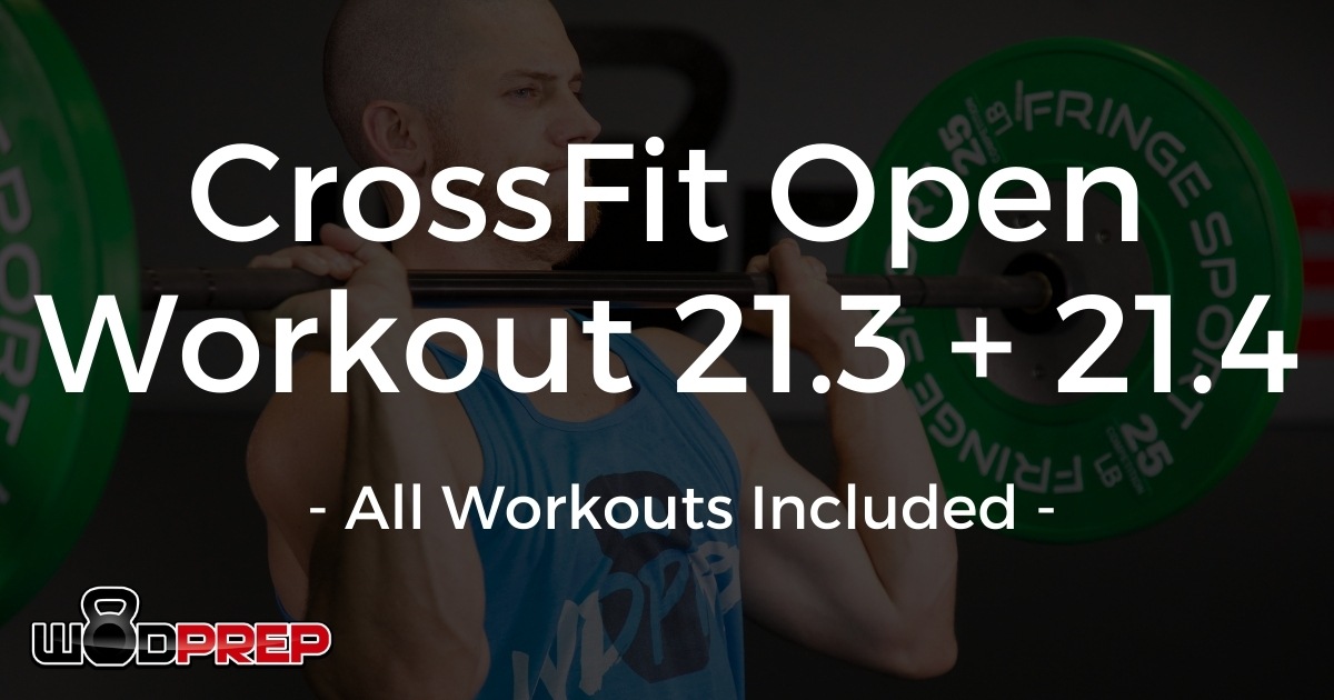 crossfit open workout 21.3 and 21.4