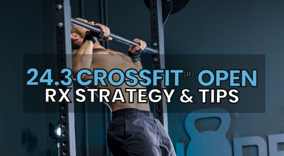Crush The Open 24.3 Rx With This Strategy
