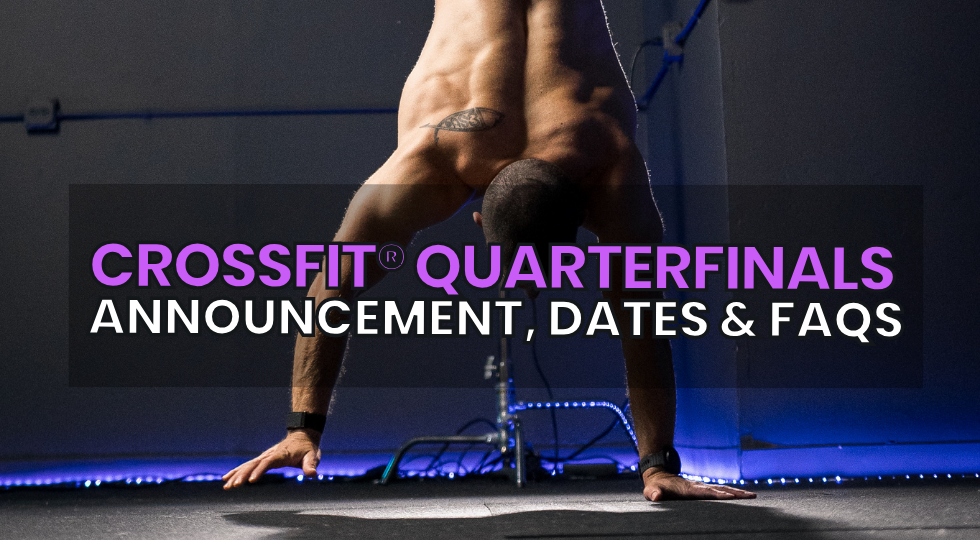 CrossFit® Quarterfinals 2024 announcement dates and faqs