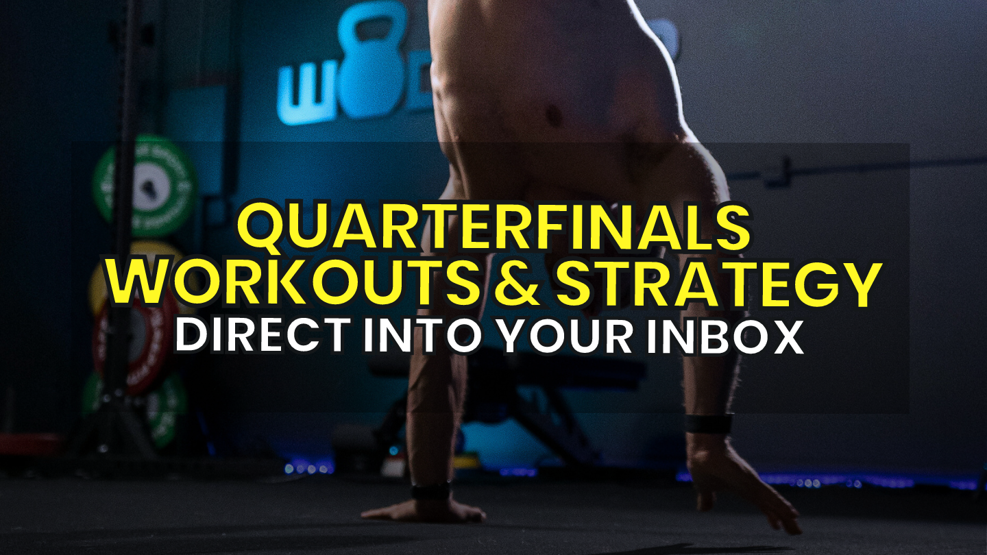 Quarterfinals Workouts and Strategy Guide x WODprep