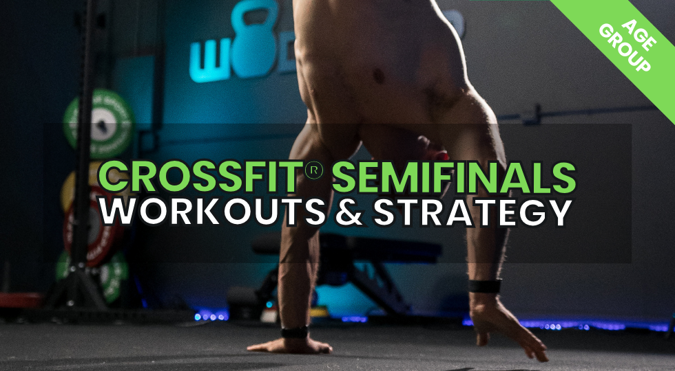 Crossfit Age Group Semifinals 2024 Workouts, Standards, Strategy RX Masters & 55 Plus