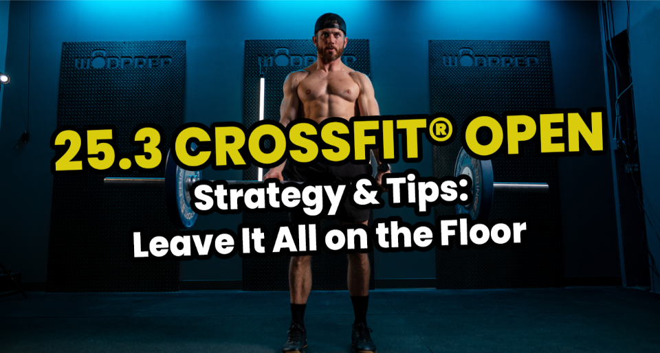 CrossFit Open Workout 25.3 Strategy Tips CrossFit Open Workout 25.3 Strategy Tips